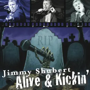 Alive & Kickin' - Jimmy Shubert