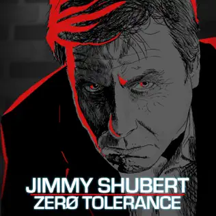 Zero Tolerance - Jimmy-Shubert